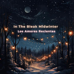 In The Bleak Midwinter