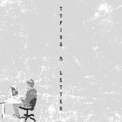 Typing a letter