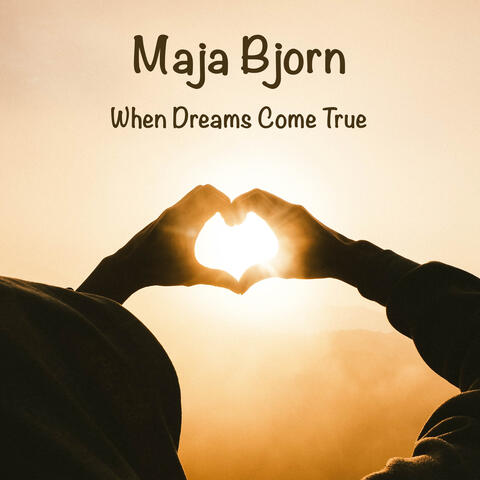 When Dreams Come True