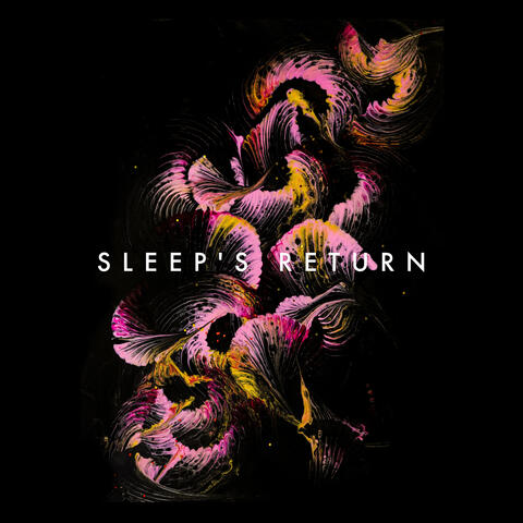 Sleep’s Return