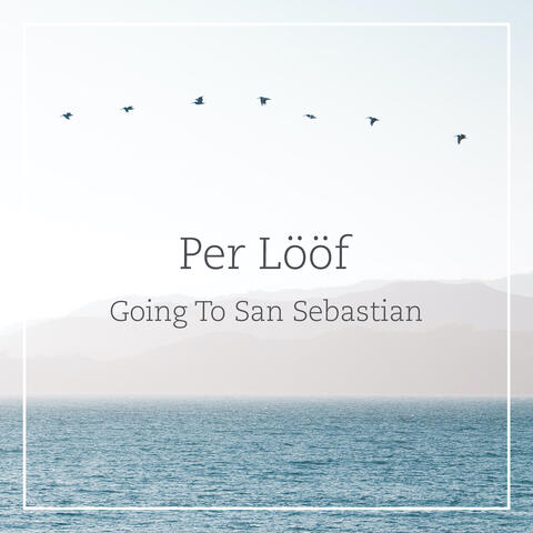 Going To San Sebastian