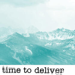 Time To Deliver