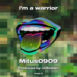 I’m a warrior