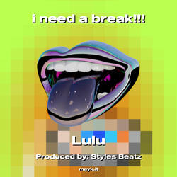 i need a break!!!