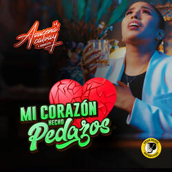 Mi Corazón Hecho Pedazos