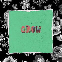 Grow