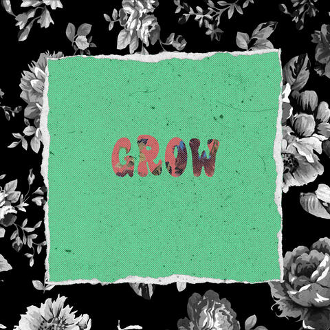 Grow