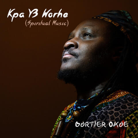 Kpa Y3 Worhe (Spiritual Music)