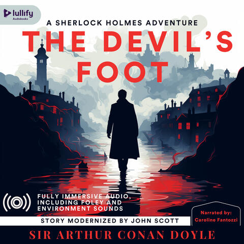 Sherlock Holmes: The Adventure of the Devil’s Foot