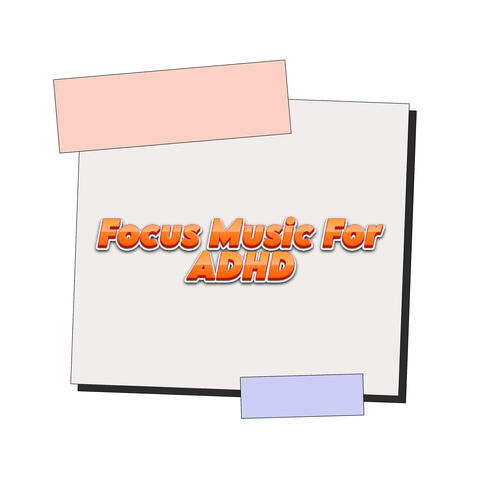 ADHD Top Playlist