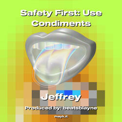 Safety First:Use Condiments