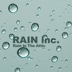 Rain In The Attic