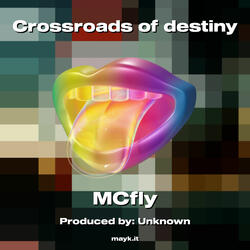 Crossroads of destiny
