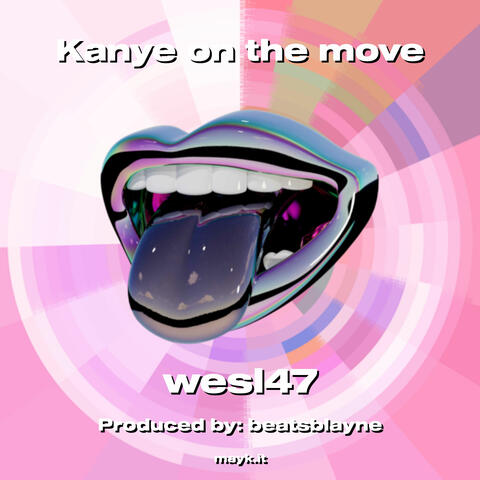 Kanye on the move