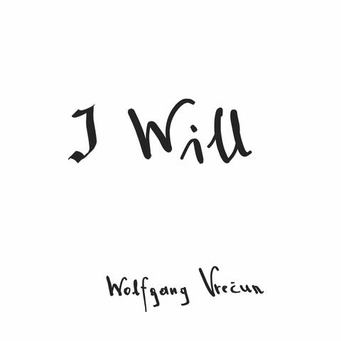 I Will