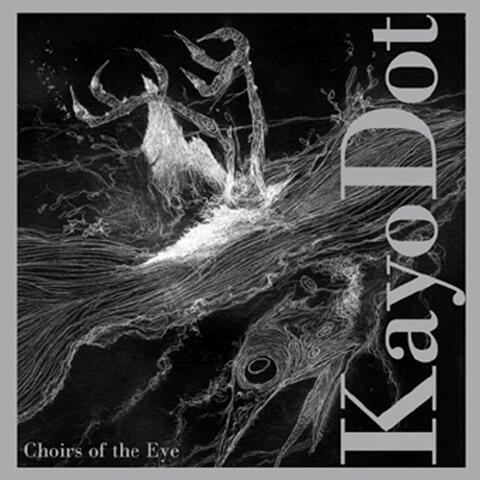 Choirs Of The Eye