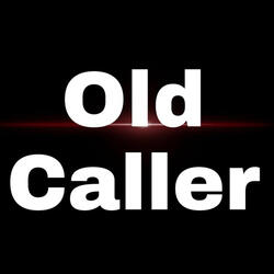 Old Caller