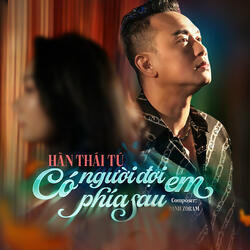 Có Người Đợi Em Phía Sau