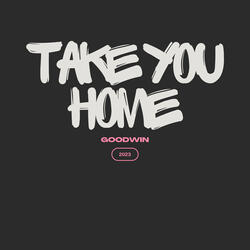 Take You Home