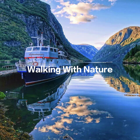 Walking With Nature
