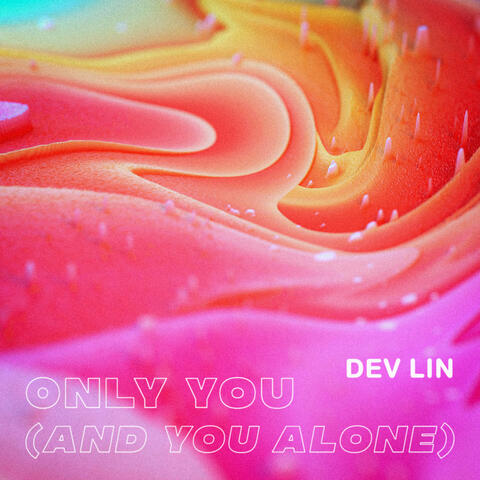Only You (And You Alone)