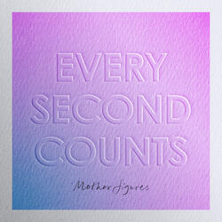 Every Second Counts