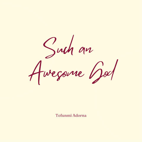 Such an Awesome God