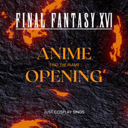 FFXVI Anime Opening "Find the Flame"
