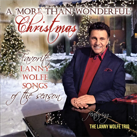 A More Than Wonderful Christmas (Favorite Lanny Wolfe Christmas Songs)