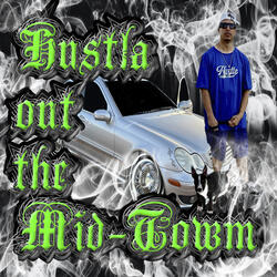 Hustla Out The Mid-Town