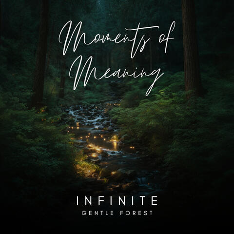 Infinite Gentle Forest