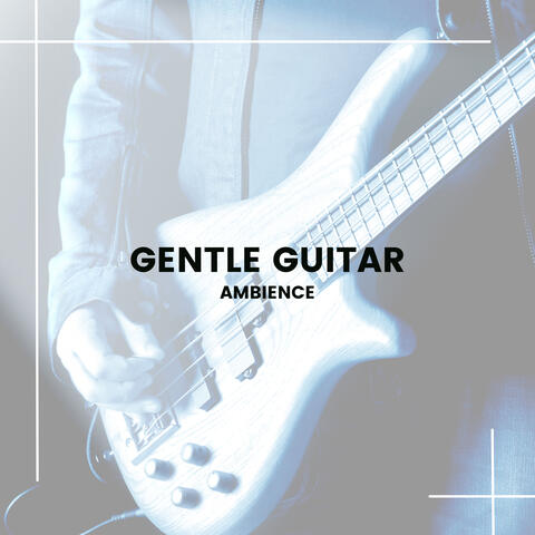 Gentle Guitar Ambience