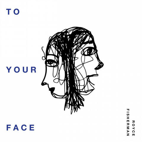 To Your Face