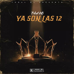 YA SON LAS 12