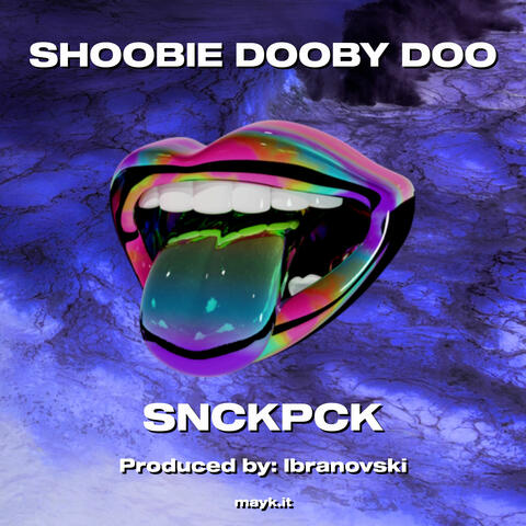 SHOOBIE DOOBY DOO