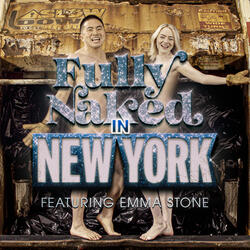 Fully Naked in New York (feat. Emma Stone)