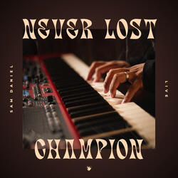 Never Lost / Champion