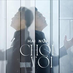 Hai Nửa Chơi Vơi