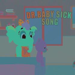 Dr.Baby Sick song