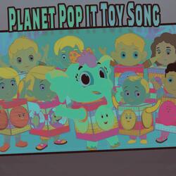 Planet Pop it Toy Song