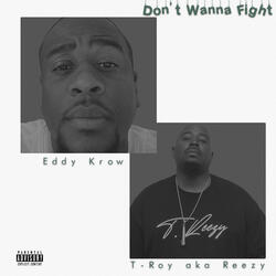 Don't wanna fight