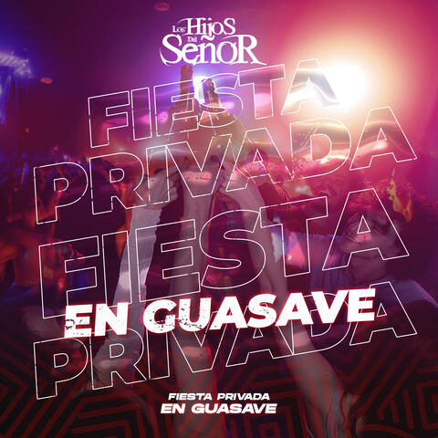Fiesta Privada En Guasave