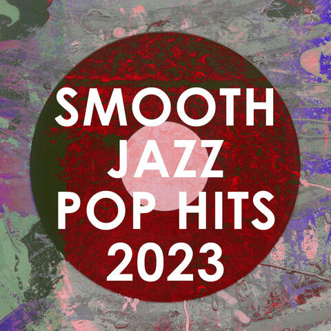Smooth Jazz Pop Hits 2023