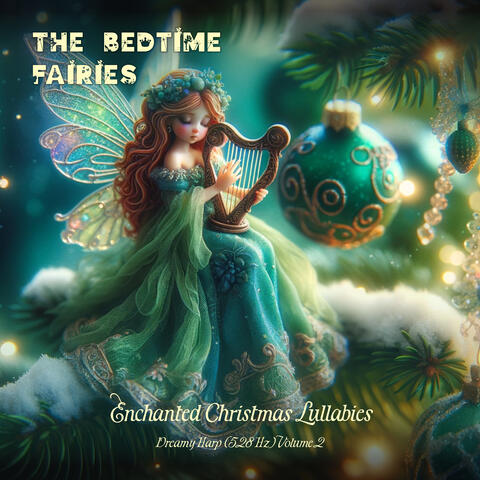 Enchanted Christmas Lullabies - Dreamy Harp (528 Hz) Volume 2