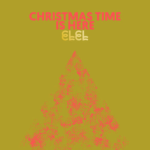 Christmas Time Is Here