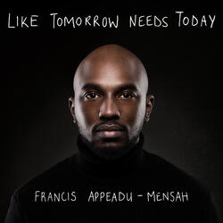 Like Tomorrow Needs Today