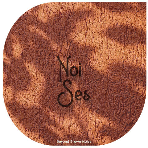 Beyond Brown Noise