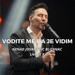Vodite me da je vidim