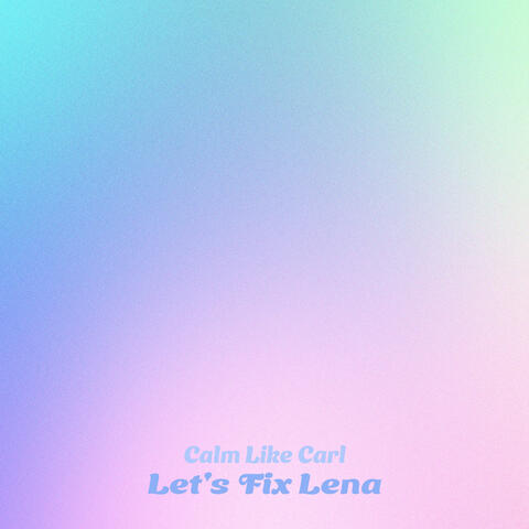 Let's Fix Lena