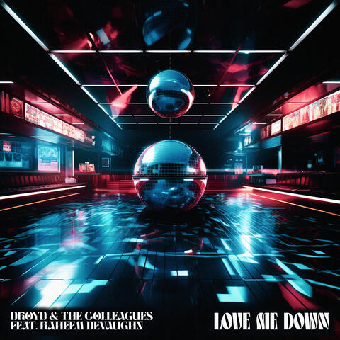Love me down